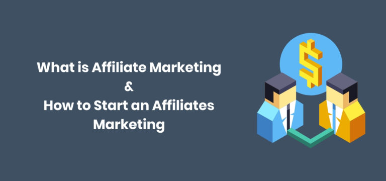 What is Affiliate Marketing & How to Start an Affiliate Marketing