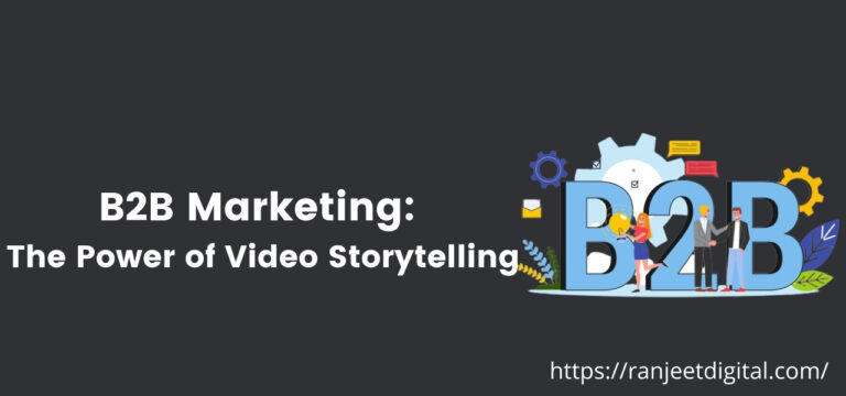 B2B Marketing: the Power of Video Storytelling